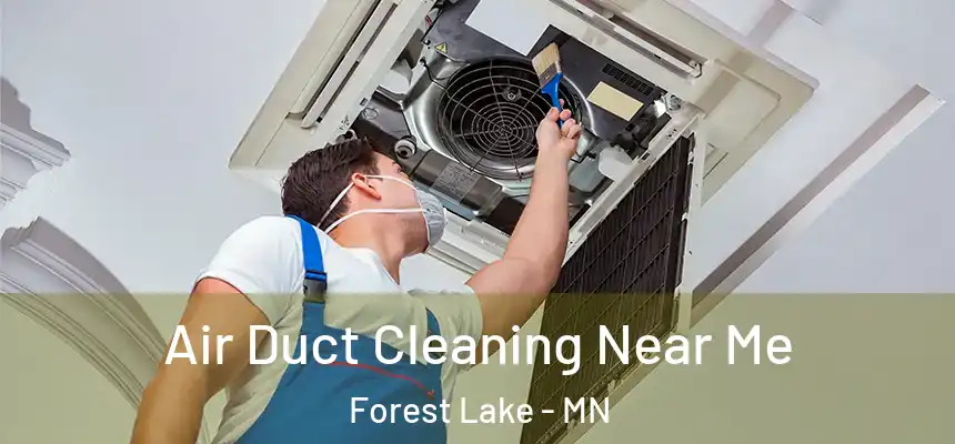 Air Duct Cleaning Near Me Forest Lake - MN