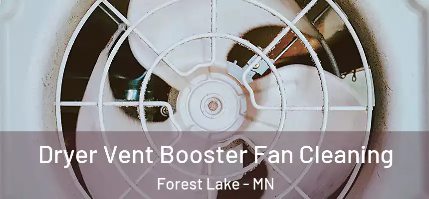 Dryer Vent Booster Fan Cleaning Forest Lake - MN