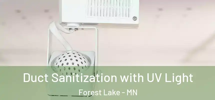 Duct Sanitization with UV Light Forest Lake - MN