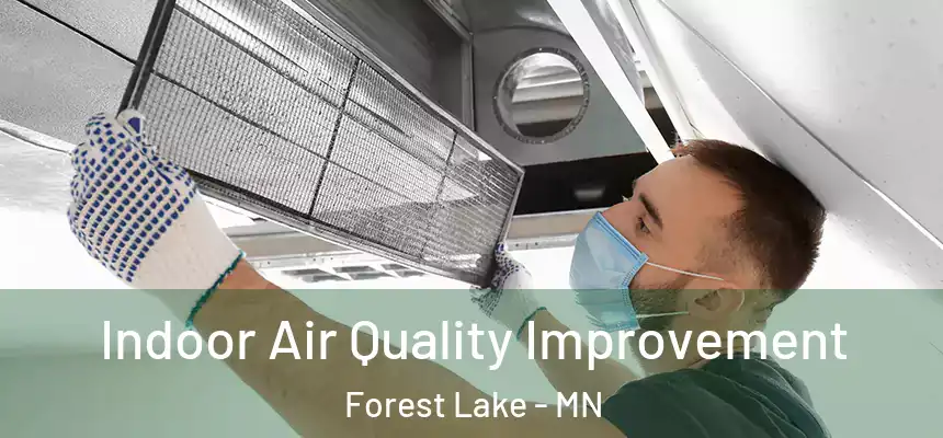 Indoor Air Quality Improvement Forest Lake - MN