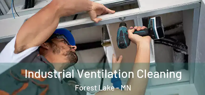 Industrial Ventilation Cleaning Forest Lake - MN