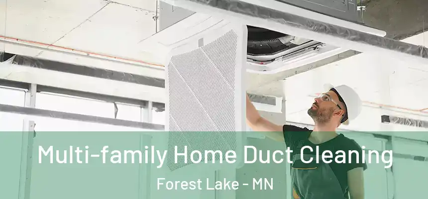  Multi-family Home Duct Cleaning Forest Lake - MN