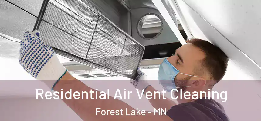 Residential Air Vent Cleaning Forest Lake - MN