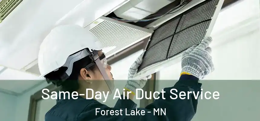  Same-Day Air Duct Service Forest Lake - MN