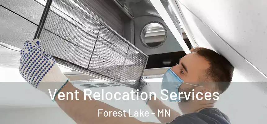 Vent Relocation Services Forest Lake - MN